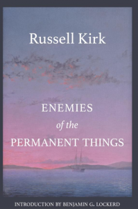 Enemies of the Permanent Things