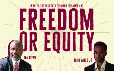Freedom or Equity: What is the best path forward for America?